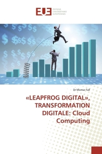 «LEAPFROG DIGITAL», TRANSFORMATION DIGITALE: Cloud Computing