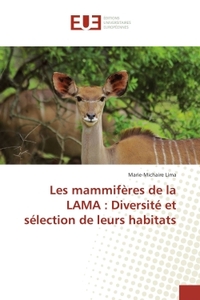 Les mammiferes de la LAMA : Diversite et selection de leurs habitats
