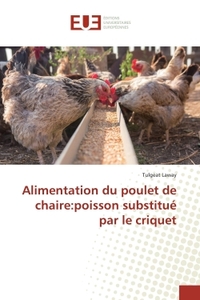Alimentation du poulet de chaire:poisson substitué par le criquet