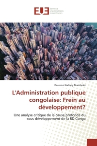 L'Administration publique congolaise: Un frein au développement