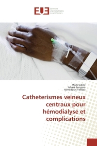 Catheterismes veineux centraux pour hemodialyse et complications