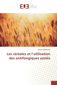 Les céréales et l'utilisation des antifongiques azolés