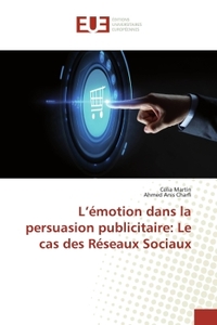 L'émotion dans la persuasion publicitaire: Le cas des Réseaux Sociaux