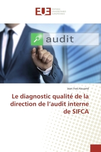 Le diagnostic qualité de la direction de l'audit interne de SIFCA
