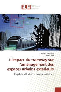 L'impact du tramway sur l'amenagement des espaces urbains exterieurs