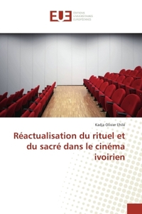 Reactualisation du rituel et du sacre dans le cinema ivoirien
