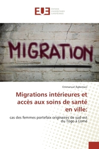 Migrations interieures et acces aux soins de sante en ville: