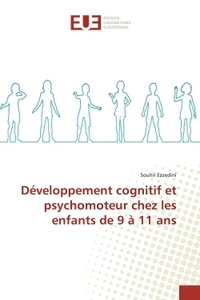 Développement cognitif et psychomoteur chez les enfants de 9 à 11 ans