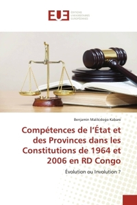 Compétences de l'État et des Provinces dans les Constitutions de 1964 et 2006 en RD Congo