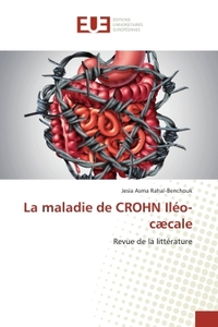 La maladie de CROHN Iléo-cæcale