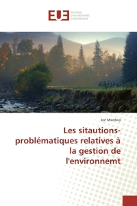 Les sitautions-problematiques relatives A la gestion de l'environnemt