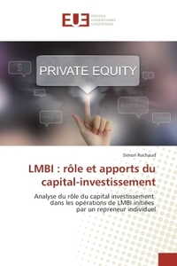 Analyse du rôle du capital investissement dans les opérations de LMBI initiées par un repreneur