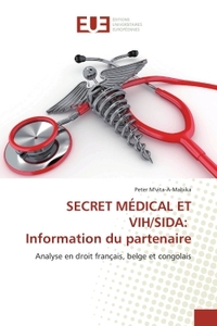 SECRET MeDICAL ET VIH/SIDA: Information du partenaire