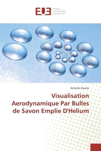 Visualisation Aerodynamique Par Bulles de Savon Emplie D'Helium