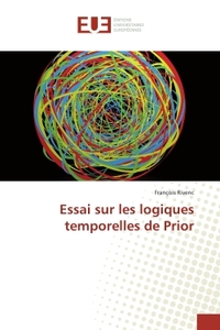 Essai sur les logiques temporelles de Prior