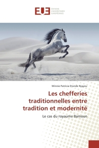 Les chefferies traditionnelles entre tradition et modernite