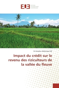 Impact du credit sur le revenu des riziculteurs de la vallee du fleuve