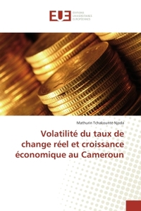 VOLATILITE DU TAUX DE CHANGE REEL ET CROISSANCE ECONOMIQUE AU CAMEROUN