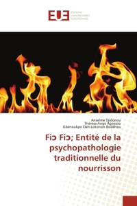 FI FI ; ENTITE DE LA PSYCHOPATHOLOGIE TRADITIONNELLE DU NOURRISSON