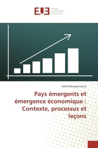 Pays émergents et émergence économique : Contexte, processus et leçons