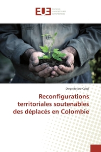Reconfigurations territoriales soutenables des déplacés en Colombie