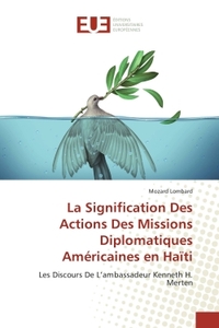 La Signification Des Actions Des Missions Diplomatiques Américaines en Haïti