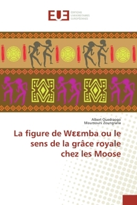 La figure de W  mba ou le sens de la grâce royale chez les Moose
