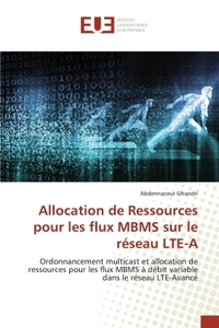 Allocation de Ressources pour les flux MBMS sur le réseau LTE-A
