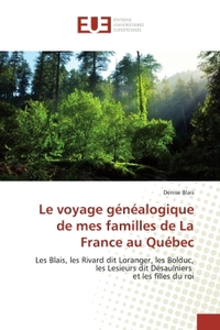 Le voyage genealogique de mes familles de La France au Quebec