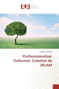Professionnaliser l'informel- Creation de 3KLAM
