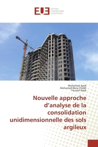 Nouvelle approche d'analyse de la consolidation unidimensionnelle des sols argileux