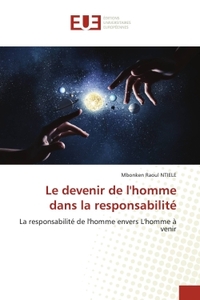 Le devenir de l'homme dans la responsabilité