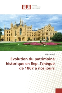 Evolution du patrimoine historique en Rep. Tcheque de 1867 A nos jours