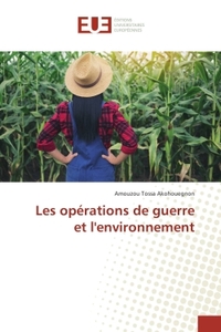 Les opérations de guerre et l'environnement