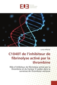 C1040T de l'inhibiteur de fibrinolyse activé par la thrombine