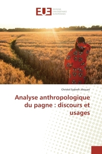 ANALYSE ANTHROPOLOGIQUE DU PAGNE : DISCOURS ET USAGES