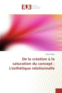De la creation A la saturation du concept : L'esthetique relationnelle