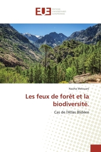 Les feux de forêt et la biodiversité.