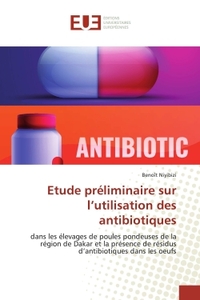 Etude préliminaire sur l'utilisation des antibiotiques