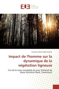 Impact de l'homme sur la dynamique de la végétation ligneuse