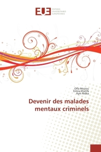 Devenir des malades mentaux criminels