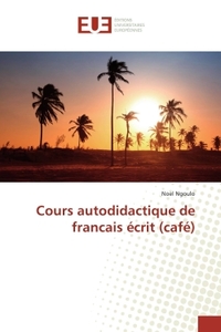 Cours autodidactique de francais écrit (café)