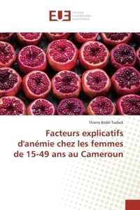 Facteurs explicatifs d'anemie chez les femmes de 15-49 ans au Cameroun