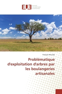 Problematique d'exploitation d'arbres par les boulangeries artisanales