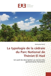 LA TYPOLOGIE DE LA CEDRAIE DU PARC NATIONAL DE THENIET EL HAD - UN OUTIL DE DESCRIPTION AU SERVICE D