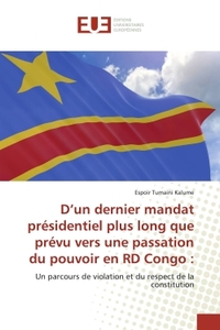 D'un dernier mandat présidentiel plus long que prévu vers une passation du pouvoir en RD Congo :