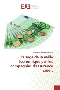 L'usage de la veille économique par les compagnies d'assurance crédit