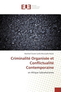 Criminalité Organisée et Conflictualité Contemporaine