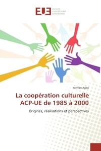 La cooperation culturelle ACP-Ue de 1985 A 2000