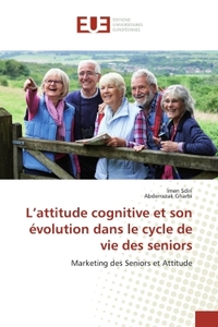 L'attitude cognitive et son évolution dans le cycle de vie des seniors